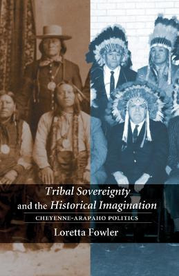 Tribal Sovereignty And The Historical Imagination - Loret...