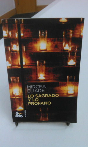 Lo Sagrado Y Lo Profano De Mircea Eliade