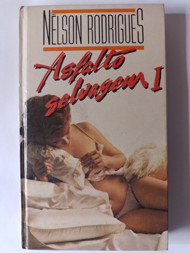 Asfalto Selvagem Nelson Rodrigues Completo Em 2 Volumes 