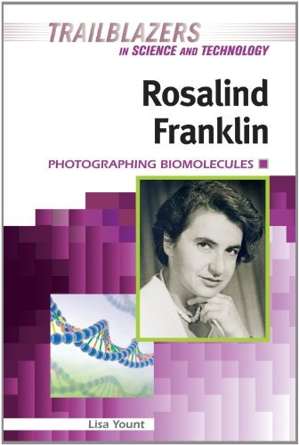 Rosalind Franklin Photographing Biomolecules (trailblazers I