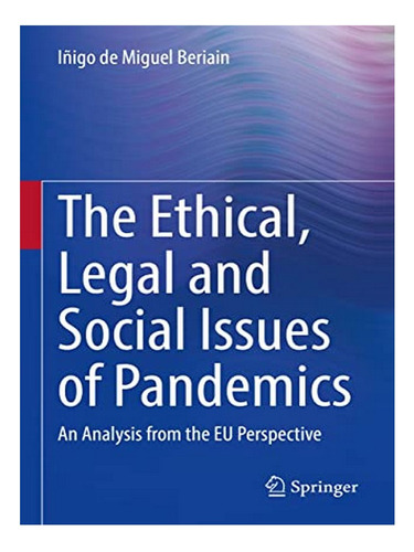 The Ethical, Legal And Social Issues Of Pandemics - Iñ. Eb04