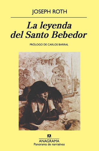 La Leyenda Del Santo Bebedor, De Roth, Joseph. Editorial Anagrama, Tapa Blanda En Español