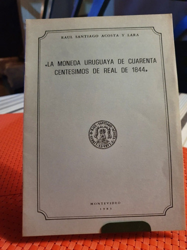 La Moneda Uruguaya De 40 Centesimos De Real 1844