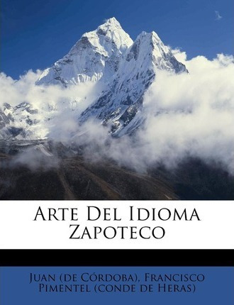 Libro Arte Del Idioma Zapoteco - Juan (de Cordoba)