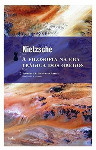 Libro A Filosofia Na Era Trágica Dos Gregos De Friedrich Nie