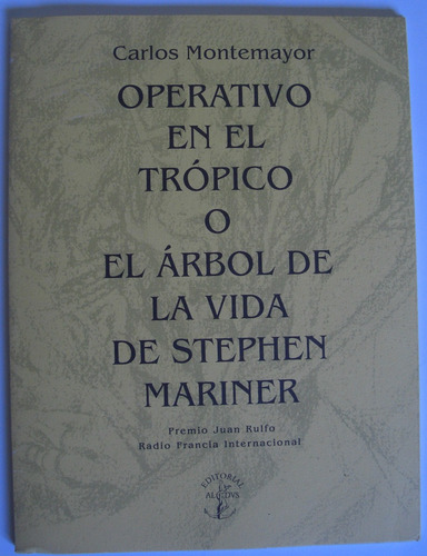 Operativo En El Tropico O El Arbol De La Vida De Stephen Mar