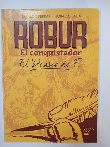 Robur El Conquistador Diario De F, Ed. Thalos, Comic