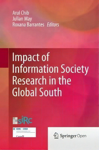Impact Of Information Society Research In The Global South, De Arul Chib., Vol. 1. Editorial Springer Verlag Singapore, Tapa Blanda En Inglés