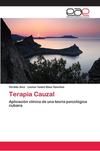 Libro:terapia Cauzal: Aplicación Clínica De Una Teoría Psico