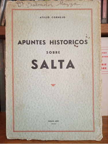 Cornejo Apuntes Históricos Sobre Salta 1ra Ed. A2785