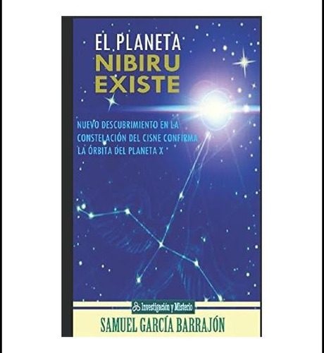 Libro: El Planeta Nibiru Existe: Nuevo Descubrimiento En La