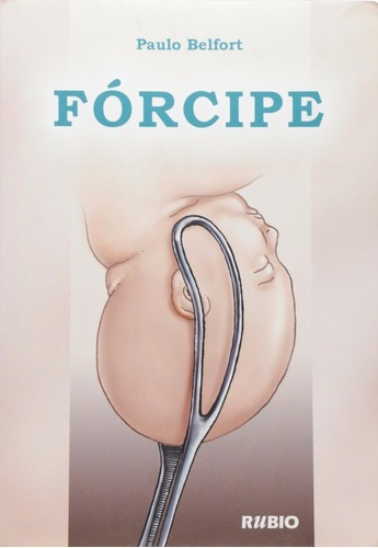 Livro Fórcipe, De Paulo Belfort. Editora Rubio, Capa Mole, Edição 1ª Edicao Em Português, 2006