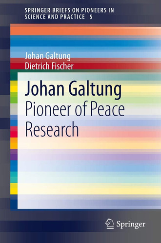 Libro: Johan Galtung: Pioneer Of Peace Research On Pioneers