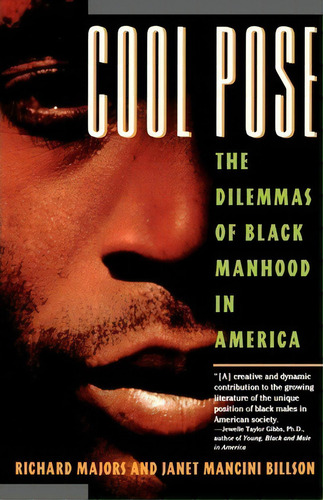 Cool Pose : The Dilemmas Of Black Manhood In America, De Richard Majors. Editorial Simon & Schuster, Tapa Blanda En Inglés