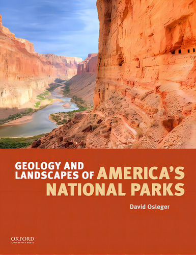 Geology And Landscapes Of America's National Parks, De Osleger, David. Editorial Oxford Univ Pr, Tapa Blanda En Inglés
