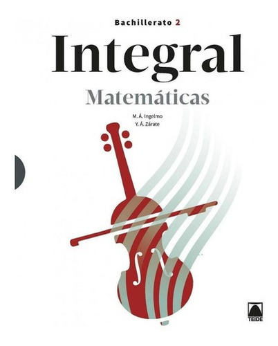 Libro: Integral. Matemáticas 2 Bachillerato Tecnológico. I