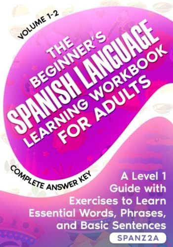 Libro : The Beginner S Spanish Language Learning Workbook. 