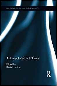 Anthropology And Nature (routledge Studies In Anthropology)