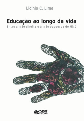 Libro Educação Ao Longo Da Vida - Licinio C. Lima