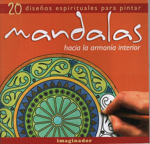 Mandalas: Hacia La Armonia Interior