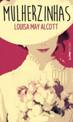 Mulherzinhas - Vol. 1257, De Alcott, Louisa May. Editora L±, Capa Mole, Edição 1ª Edição - 2017 Em Português