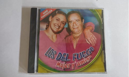 Cd Los Del Fuego Mujer Y Amiga