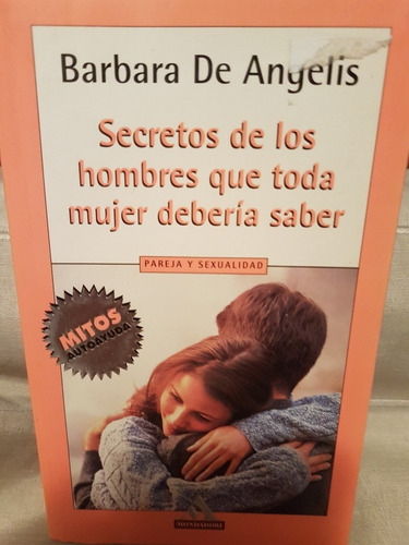 Secretos De Los Hombres Que Toda Mujer Debe Saber. Barbara