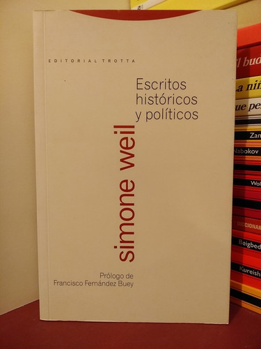 Escritos Históricos Y Políticos - Simone Weil