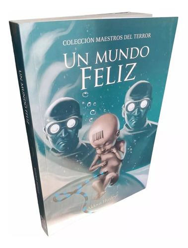 Un Mundo Feliz - Aldous Huxley