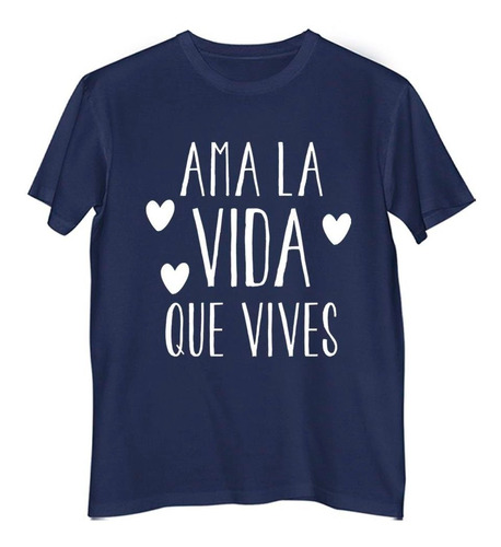 Remera Niño Color Frase Ama La Vida Que Vives Corazones