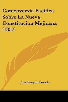 Libro Controversia Pacifica Sobre La Nueva Constitucion M...