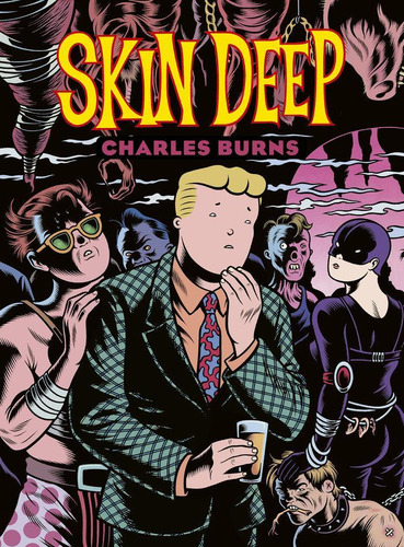 Libro: Skin Deep. Burns, Charles. Ediciones La Cupula, S.l.