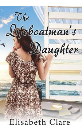 Libro The Lifeboatman's Daughter - Elisabeth Clare