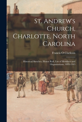 Libro St. Andrew's Church, Charlotte, North Carolina: His...