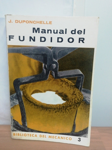 Manual Del Fundidor/ J. Duponchelle