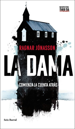 La Dama Serie Inspectora Hulda 1, De Ragnar Jonasson. Editorial Seix Barral, Tapa Blanda En Español, 2023