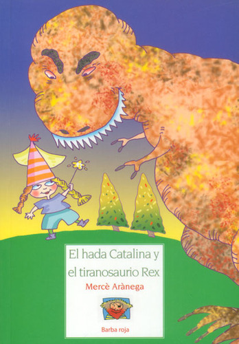 El Hada Catalina Y El Tiranosaurio Rex