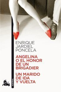 Angelina O El Honor De Un Brigadier/un Marido De Ida Y Vu...