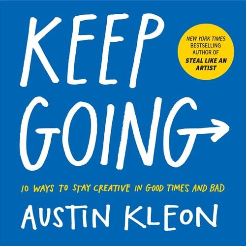 Book : Keep Going 10 Ways To Stay Creative In Good Times An