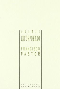 Animal Incorporado Pastor, Francisco Aguaclara