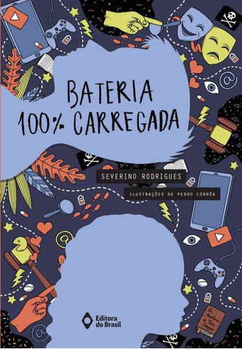 Bateria 100% carregada, de Rodrigues, Severino. Série Cabeça jovem Editora do Brasil, capa mole em português, 2018