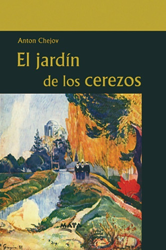Libro. El Jardìn De Los Cerezos. Anton Chejov. Ed. Maya