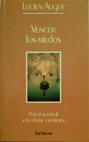 Vencer Los Miedos Lucien Auguer Ellis Psicologia Estoica, De Lucien Auguer. Editorial Sal Terrae En Español