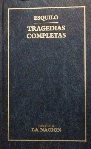 Esquilo Tragedias Completas Edicion De Lujo Tapa Dura