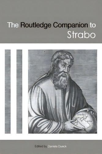 The Routledge Companion To Strabo, De Dueck, Daniela. Editorial Routledge, Tapa Blanda En Inglés