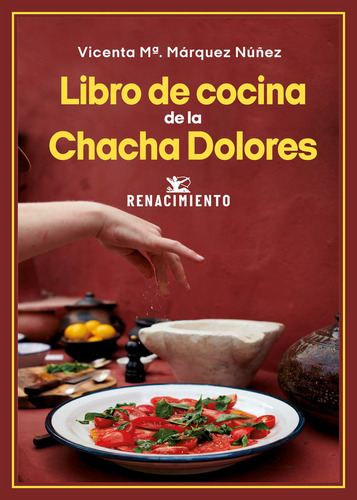 Libro Libro De Cocina De La Chacha Dolores - Marquez Nuã¿...