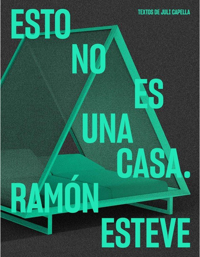 Libro Esto No Es Una Casa. - Esteve, Ramon