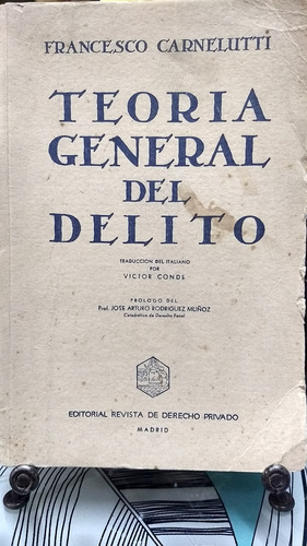 Teoria General Del Delito // Francesco Carnelutti