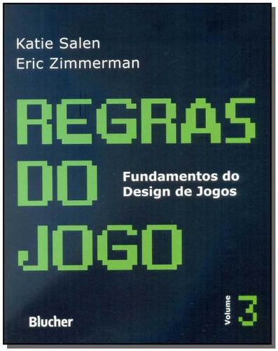 Regras Do Jogo - Vol. 03, De Salen, Katie E Zimmerman, Eric. Editora Blucher, Capa Mole Em Português