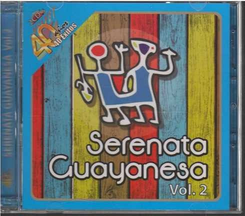 Cd - Serenata Guayanesa Vol 2 / 40 Años 40 Exitos